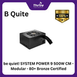 Load image into Gallery viewer, be quiet! SYSTEM POWER 9 500W CM - Modular - 80+ Bronze Certified - 3 Years Warranty - Number 1 PSU in Germany