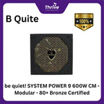 Load image into Gallery viewer, be quiet! SYSTEM POWER 9 600W CM - Modular - 80+ Bronze Certified - 3 Years Warranty - Number 1 PSU in Germany
