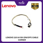 Load image into Gallery viewer, LENOVO 110-14 ISK (ON/OFF) CABLE CORNER