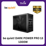 Load image into Gallery viewer, be quiet! DARK POWER PRO 13 1300W - Fully Modular - ATX 3.0 PCIe 5.0 - 80+ Titanium Certified - 10 Years Warranty - Number 1 PSU in Germany