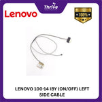 Load image into Gallery viewer, LENOVO 100-14 IBY (ON/OFF) LEFT SIDE CABLE