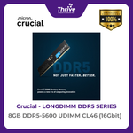 Load image into Gallery viewer, Crucial by Micron LONGDIMM SERIES 8GB DDR5-5600 UDIMM CL46 (16Gbit) PC5-44800 5600 Mhz - CT8G56C46U5 Limited Lifetime