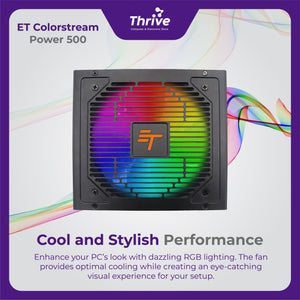 ET ColorStream Power 500 - High Performance ATX Power Supply, 500W, RGB Fan, 80 Plus Bronze