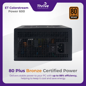 ET ColorStream Power 600 - High Performance ATX Power Supply, 600W, RGB Fan, 80 Plus Bronze