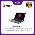 Load image into Gallery viewer, MSI THIN 15 I5 12450H RTX2050 4GB/ 8GB 512GB W11 15.6FHD IPS 144HZ BLIT 2Y GRY -B12UCX.2299
