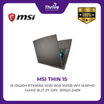 Load image into Gallery viewer, MSI THIN 15 I5 13420H RTX3050 4GB/ 8GB 512GB W11 15.6FHD 144HZ BLIT 2Y GRY -B13UC.2409
