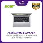 Load image into Gallery viewer, ACER ASPIRE 3 SLIM A314 RYZEN 7 5700 16GB 512GB W11+OHS 14.0 IPS SLV -42P.R7E5
