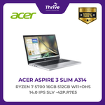 Load image into Gallery viewer, ACER ASPIRE 3 SLIM A314 RYZEN 7 5700 16GB 512GB W11+OHS 14.0 IPS SLV -42P.R7E5
