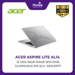 Load image into Gallery viewer, ACER ASPIRE LITE AL14 I5 1334 16GB 512GB W11+OHS 14.0WUXGA IPS SLV -52M.59TF
