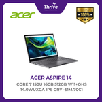 Load image into Gallery viewer, ACER ASPIRE 14 CORE 7 150U 16GB 512GB W11+OHS 14.0WUXGA IPS GRY -51M.70C1
