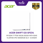 Load image into Gallery viewer, ACER SWIFT GO SFG14 RYZEN 7 7730 16GB 512GB W11+OHS 14.0FHD IPS 100SRGB SLV -41.R3ZH
