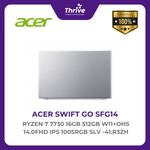 Load image into Gallery viewer, ACER SWIFT GO SFG14 RYZEN 7 7730 16GB 512GB W11+OHS 14.0FHD IPS 100SRGB SLV -41.R3ZH
