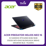 Load image into Gallery viewer, ACER PREDATOR HELIOS NEO 16 I5 14500HX RTX4050 6GB/ 8GB 512GB W11+OHS 16.0WUXGA 180HZ SRGB100 BLK -72.53KS
