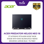 Load image into Gallery viewer, ACER PREDATOR HELIOS NEO 16 I7 14700HX RTX4050 6GB/ 16GB 512GB W11+OHS 16.0WUXGA 165HZ SRGB100 4ZRGB BLK -72.788Y
