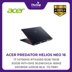 Load image into Gallery viewer, ACER PREDATOR HELIOS NEO 16 I7 14700HX RTX4050 6GB/ 16GB 512GB W11+OHS 16.0WUXGA 165HZ SRGB100 4ZRGB BLK -72.788Y
