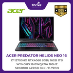 Load image into Gallery viewer, ACER PREDATOR HELIOS NEO 16 I7 13700HX RTX4060 8GB/ 16GB 1TB W11+OHS 16.0WQXGA 165HZ SRGB100 4ZRGB BLK -71.72DN
