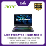 Load image into Gallery viewer, ACER PREDATOR HELIOS NEO 16 I9 13900HX RTX4060 8GB/ 16GB 1TB W11+OHS 16.0WQXGA 165HZ SRGB100 4ZRGB BLK -71.93DR
