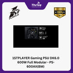 Load image into Gallery viewer, 1STPLAYER Gaming PSU DK6.0 600W Full Modular - PS-600AX(BM) (80+ Bronze) - 3 Years Warranty Replacement
