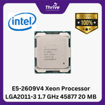 Load image into Gallery viewer, E5-2609V4 Xeon Processor LGA2011-3 1.7 GHz 45877 20 MB
