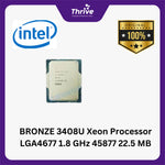 Load image into Gallery viewer, BRONZE 3408U Xeon Processor LGA4677 1.8 GHz 45877 22.5 MB
