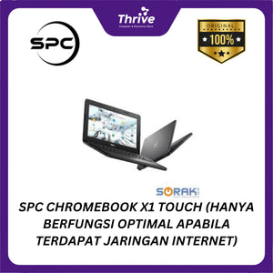 SPC CHROMEBOOK X1 TOUCH (HANYA BERFUNGSI OPTIMAL APABILA TERDAPAT JARINGAN INTERNET)