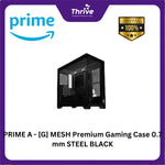 Load image into Gallery viewer, PRIME A - [G] MESH Premium Gaming Case 0.7 mm STEEL BLACK
