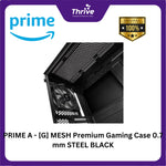 Load image into Gallery viewer, PRIME A - [G] MESH Premium Gaming Case 0.7 mm STEEL BLACK
