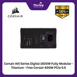 Load image into Gallery viewer, Corsair AXi Series Digital 1600W Fully Modular - Titanium - Free Corsair 600W PCIe 5.0