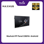 Load image into Gallery viewer, Maxhub IFP Panel C86FA+ Android