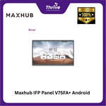 Load image into Gallery viewer, Maxhub IFP Panel V75FA+ Android