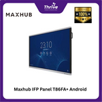 Load image into Gallery viewer, Maxhub IFP Panel T86FA+ Android