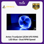 Load image into Gallery viewer, Antec TrueQuiet 12CM UFO RING LED Blue - Dual RPM Speed
