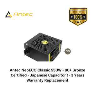 Antec NeoECO Classic 550W - 80+ Bronze Certified - Japanese Capacitor ! - 3 Years Warranty Replacement