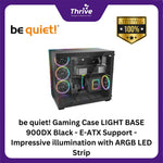 Load image into Gallery viewer, be quiet! Gaming Case LIGHT BASE 900DX Black - E-ATX Support - Impressive illumination with ARGB LED Strip - Fully Windowed Front and Side Panel - Panorama Design for Perfect Visibility
