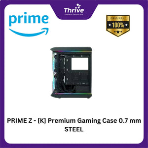 PRIME Z - [K] Premium Gaming Case 0.7 mm STEEL