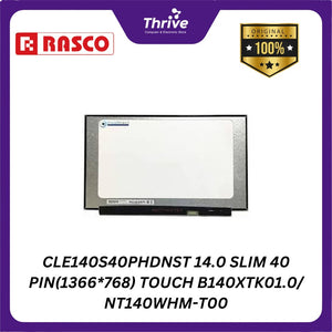 CLE140S40PHDNST 14.0 SLIM 40 PIN(1366*768) TOUCH B140XTK01.0/ NT140WHM-T00