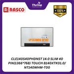 Load image into Gallery viewer, CLE140S40PHDNST 14.0 SLIM 40 PIN(1366*768) TOUCH B140XTK01/ NT140WHM-T00