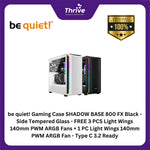 Load image into Gallery viewer, be quiet! Gaming Case SHADOW BASE 800 FX Black - Side Tempered Glass - FREE 3 PCS Light Wings 140mm PWM ARGB Fans + 1 PC Light Wings 140mm PWM ARGB Fan - Type C 3.2 Ready
