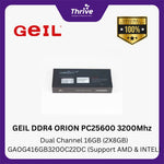 Load image into Gallery viewer, GEIL DDR4 ORION PC25600 3200Mhz Dual Channel 32GB (2X16GB) GAOG432GB3200C22DC (Support AMD &amp; INTEL)