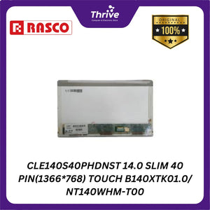 CLE140S40PHDNST 14.0 SLIM 40 PIN(1366*768) TOUCH B140XTK01.0/ NT140WHM-T00