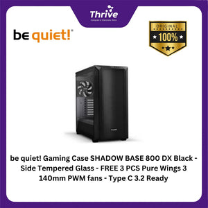 be quiet! Gaming Case SHADOW BASE 800 DX Black - Side Tempered Glass - FREE 3 PCS Pure Wings 3 140mm PWM fans - Type C 3.2 Ready