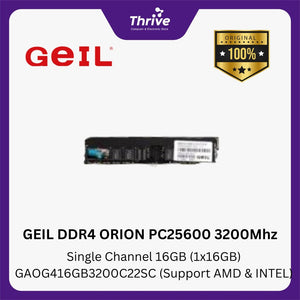 GEIL DDR4 ORION PC25600 3200Mhz Single Channel 16GB (1x16GB) GAOG416GB3200C22SC (Support AMD & INTEL)