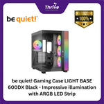 Load image into Gallery viewer, be quiet! Gaming Case LIGHT BASE 600DX Black - Impressive illumination with ARGB LED Strip - Fully Windowed Front and Side Panel - Panorama Design for Perfect Visibility
