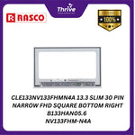 Load image into Gallery viewer, &quot;CLE133NV133FHMN4A 13.3 SLIM 30 PIN NARROW FHD SQUARE BOTTOM RIGHT B133HAN05.6   NV133FHM-N4A&quot;
