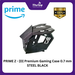 PRIME Z - [D] Premium Gaming Case 0.7 mm STEEL BLACK