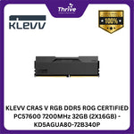 Load image into Gallery viewer, KLEVV CRAS V RGB DDR5 ROG CERTIFIED PC57600 7200MHz 32GB (2X16GB) - KD5AGUA80-72B340P