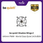 Load image into Gallery viewer, be quiet! Shadow Wings 2 - 140mm PWM - World Class Quiet 14.9 dB(A)
