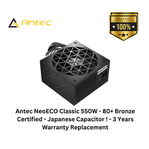 Antec NeoECO Classic 550W - 80+ Bronze Certified - Japanese Capacitor ! - 3 Years Warranty Replacement