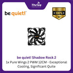 Load image into Gallery viewer, be quiet! Shadow Rock 2 - 1x Pure Wings 2 PWM 12CM - Exceptional Cooling, Significant Quite
