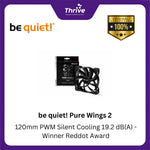 Load image into Gallery viewer, be quiet! Pure Wings 2 - 120mm PWM Silent Cooling 19.2 dB(A) - Winner Reddot Award
